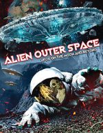 Watch Alien Outer Space: UFOs on the Moon and Beyond Vumoo