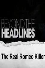 Watch Beyond the Headlines: The Real Romeo Killer Vumoo