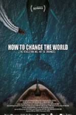 Watch How to Change the World Vumoo