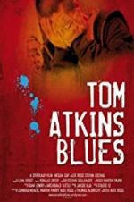 Watch Tom Atkins Blues Vumoo