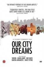 Watch Our City Dreams Vumoo