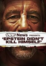Watch VICE News Presents: Epstein Didn't Kill Himself Vumoo