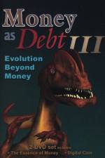 Watch Money as Debt III Evolution Beyond Money Vumoo
