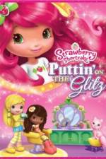 Watch Strawberry Shortcake: Puttin on the Glitz Vumoo