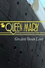 Watch The Queen Mary: Greatest Ocean Liner Vumoo