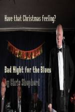 Watch Bad Night for the Blues Vumoo