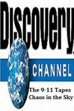 Watch Discovery Channel The 9-11 Tapes Chaos in the Sky Vumoo