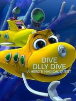 Watch Dive Olly Dive: A Hero's Magical Quest Vumoo