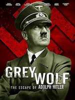 Watch Grey Wolf: Hitler's Escape to Argentina Vumoo