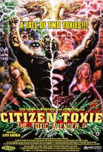Watch Citizen Toxie: The Toxic Avenger IV Vumoo