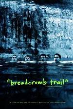 Watch Breadcrumb Trail Vumoo