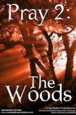 Watch Pray 2: The Woods Vumoo