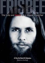 Watch Frisbee: The Life and Death of a Hippie Preacher Vumoo
