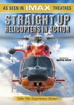 Watch Straight Up: Helicopters in Action Vumoo