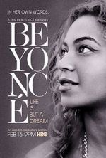 Watch Beyonc: Life Is But a Dream Vumoo