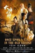 Watch Once Upon a Time In The Old Bridge Vumoo