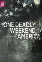 Watch One Deadly Weekend in America Vumoo