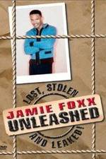 Watch Jamie Foxx Unleashed: Lost, Stolen and Leaked! Vumoo