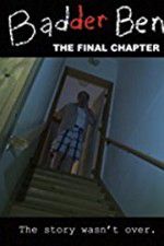 Watch Badder Ben: The Final Chapter Vumoo