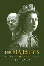 Watch Her Majesty\'s Prime Ministers: John Major Vumoo
