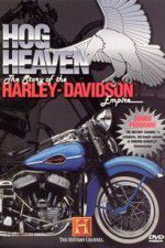 Watch Hog Heaven: The Story of the Harley Davidson Empire Vumoo