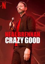 Watch Neal Brennan: Crazy Good Vumoo