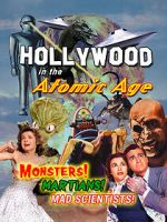 Watch Hollywood in the Atomic Age - Monsters! Martians! Mad Scientists! Vumoo