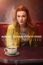 Watch Aurora Teagarden Mysteries: Death at the Diner Vumoo