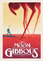 Watch When the Moon Was Gibbous (Short 2021) Vumoo