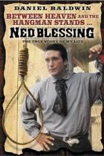 Watch Ned Blessing: The True Story of My Life Vumoo