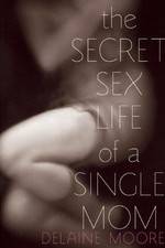 Watch The Secret Sex Life of a Single Mom Vumoo