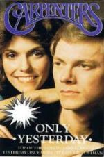 Watch Only Yesterday: The Carpenters\' Story Vumoo