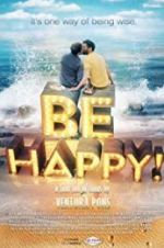 Watch Be Happy! (the musical) Vumoo