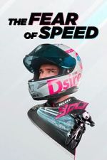 Watch The Fear of Speed by Elias Schwrzler Vumoo