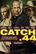 Watch Catch 44 Vumoo