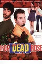 Watch Drop Dead Roses Vumoo