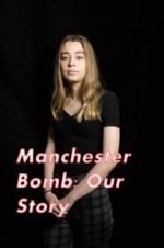 Watch Manchester Bomb: Our Story Vumoo