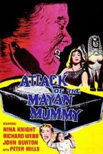 Watch Attack of the Mayan Mummy Vumoo
