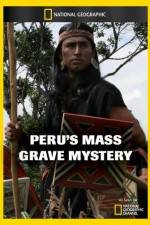 Watch National Geographic Explorer Perus Mass Grave Mystery Vumoo