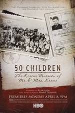 Watch 50 Children: The Rescue Mission of Mr. And Mrs. Kraus Vumoo