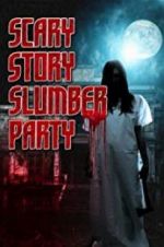 Watch Scary Story Slumber Party Vumoo