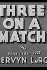 Watch Three on a Match Vumoo