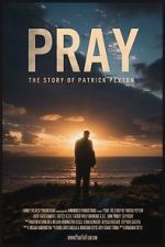 Watch Pray: The Story of Patrick Peyton Vumoo