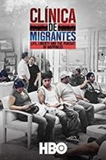 Watch Clnica de Migrantes: Life, Liberty, and the Pursuit of Happiness Vumoo