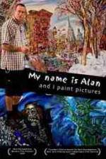 Watch My Name Is Alan and I Paint Pictures Vumoo