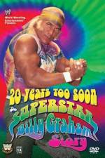 Watch 20 Years Too Soon Superstar Billy Graham Vumoo