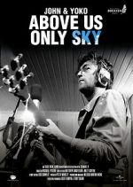 Watch John & Yoko: Above Us Only Sky Vumoo