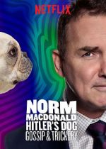 Watch Norm Macdonald: Hitler\'s Dog, Gossip & Trickery (TV Special 2017) Vumoo