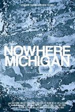 Watch Nowhere, Michigan Vumoo