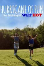 Watch Hurricane of Fun: The Making of Wet Hot Vumoo